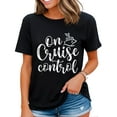 thumbnail image 1 of On Cruise Control Shirt Women Summer Vacation Travel Funny T-Shirt White X-Large, 1 of 4