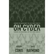 On Cyber: Towards an Operational Art for Cyber Conflict