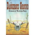 thumbnail image 1 of Pre-Owned On Dangerous Ground: Stories of Western Noir (Hardcover) 1587671921 9781587671920, 1 of 1