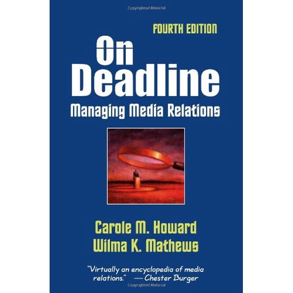 Pre-Owned On Deadline: Managing Media Relations, 4th