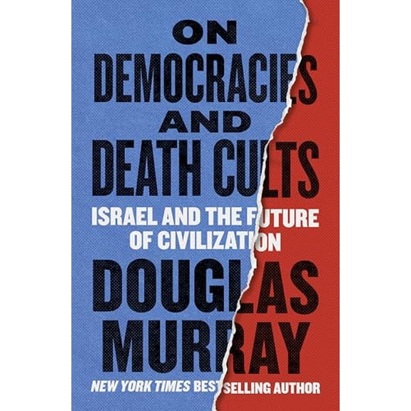 Pre-Owned On Democracies and Death Cults: Israel and the Future of Civilization (Hardcover) 0063437139 9780063437135