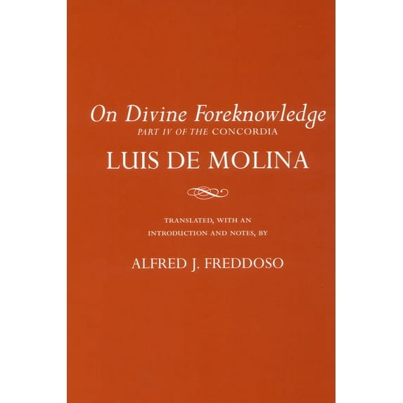 On Divine Foreknowledge: Part IV of the Concordia, (Hardcover)