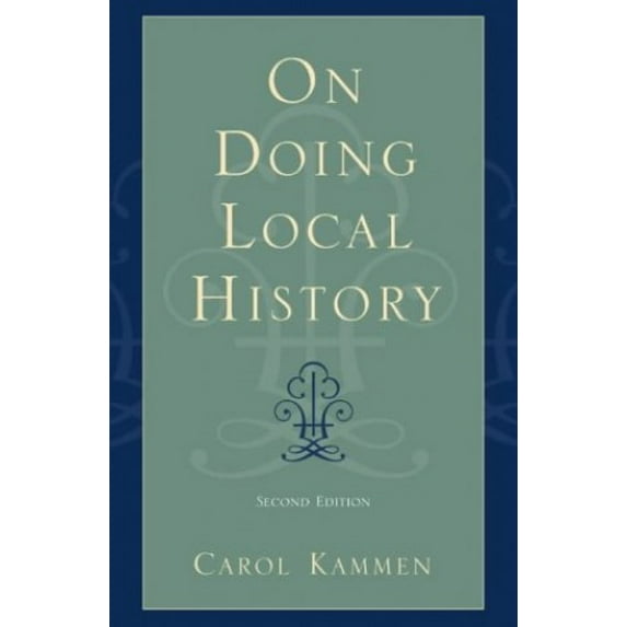 Pre-Owned On Doing Local History (Paperback) 0759102538 9780759102538
