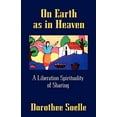 thumbnail image 1 of Pre-Owned On Earth as in Heaven: A Liberation Spirituality of Sharing Paperback, 1 of 1