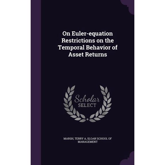 On Euler-equation Restrictions on the Temporal Behavior of Asset Returns (Hardcover)