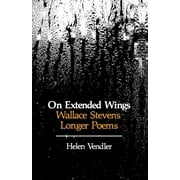 On Extended Wings: Wallace Stevens' Longer Poems (Paperback)