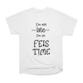 thumbnail image 1 of On Feis Time T-Shirt Tee Gift For Him Merch For Her Apparel For Friend, 1 of 2