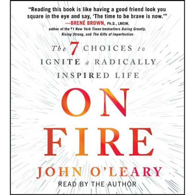 Pre-Owned On Fire: The 7 Choices to Ignite a Radically Inspired Life ...