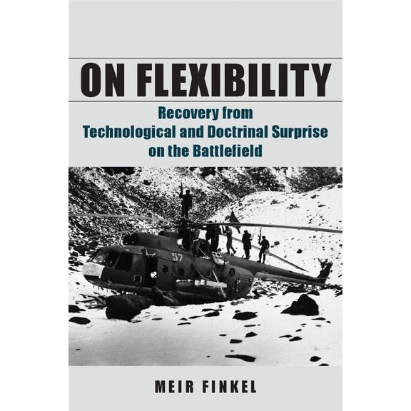 On Flexibility: Recovery from Technological and Doctrinal Surprise on the Battlefield, (Hardcover)