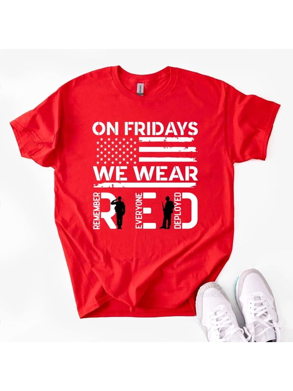 On Fridays We Wear Red Shirt, Remember Everyone Deployed T-shirt, American Flag Military Veteran Support Tee