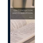 On Generation and Corruption, Hardcover