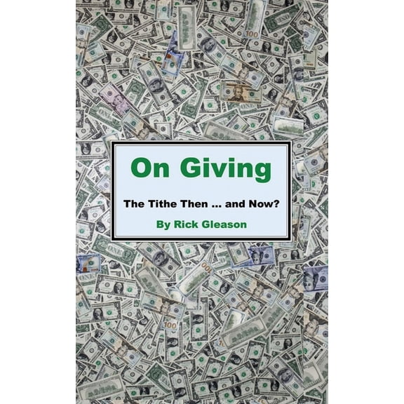 On Giving: The Tithe then and now, (Paperback)