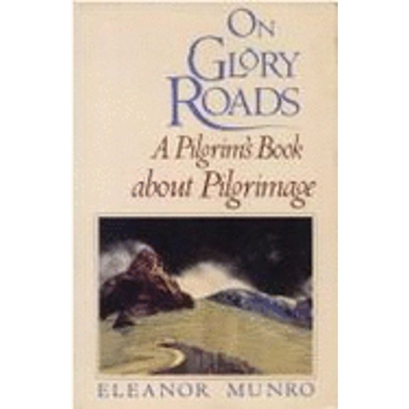 Pre-Owned On Glory Roads: A Pilgrim's Book about Pilgrimage (Paperback) 0500275009 9780500275009
