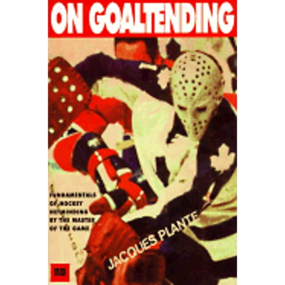 Pre-Owned On Goaltending (Paperback) 1552070034 9781552070031