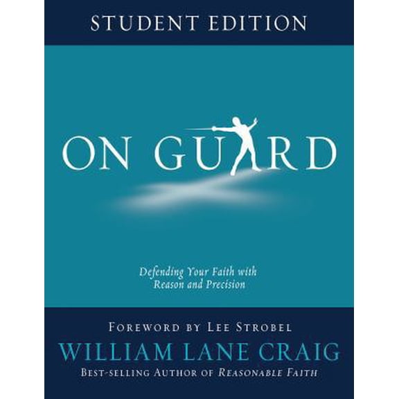 Pre-Owned On Guard for Students: A Thinker's Guide to the Christian Faith (Paperback) 0781412994 9780781412995