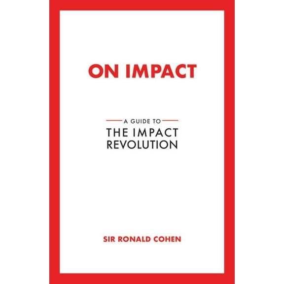 On Impact: A Guide to the Impact Revolution, (Paperback)