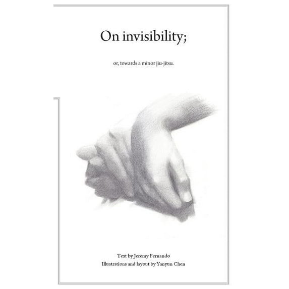 On Invisibility; or, towards a minor jujitsu (Paperback)