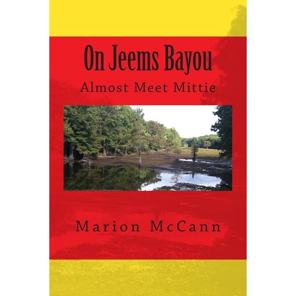 On Jeems Bayou : Almost Meet Mittie