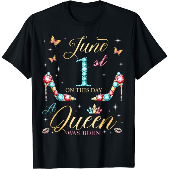 On June 1st A Queen Was Born 1st June Birthday Women Girls T-Shirt