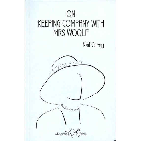 On Keeping Company with Mrs Woolfe