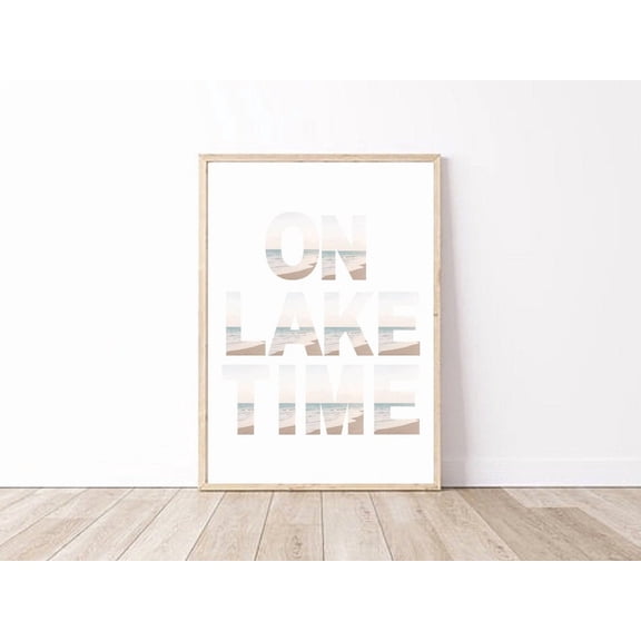 On Lake Time, Wall Art, Lakehouse Decor, Lakehouse , Vacation Home Art, Coastal Wall Decor, Poster Decor, Size 8x12 UNFFRAMED F03.1.8l253