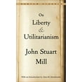 thumbnail image 1 of Pre-Owned On Liberty and Utilitarianism (Mass Market Paperback) 0553214144 9780553214147, 1 of 1