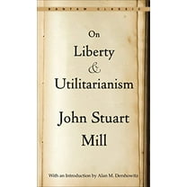 Pre-Owned On Liberty and Utilitarianism (Mass Market Paperback) 0553214144 9780553214147