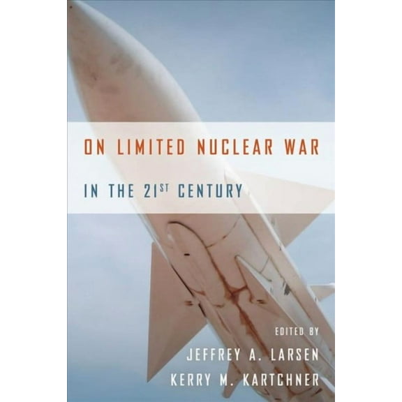 On Limited Nuclear War in the 21st Century (Paperback)
