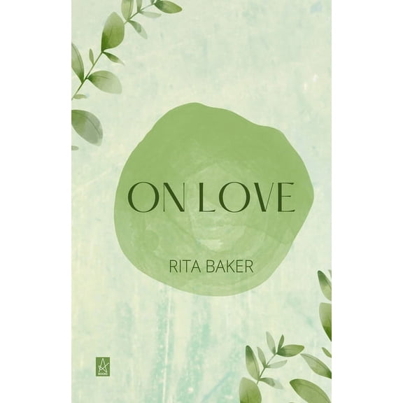 On Love: Poems - Second Edition, Revised and Updated, (Paperback)