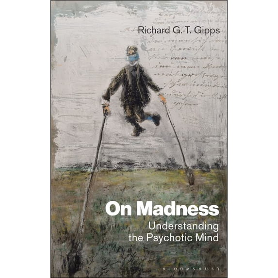 Pre-Owned On Madness: Understanding the Psychotic Mind Paperback