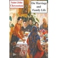 thumbnail image 1 of On Marriage and Family Life (Paperback) by Saint John Chrysostom, 1 of 1