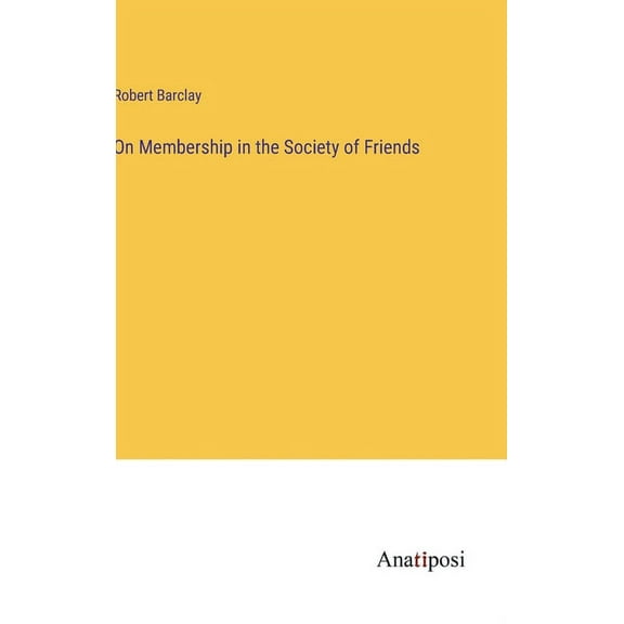 On Membership in the Society of Friends (Hardcover)