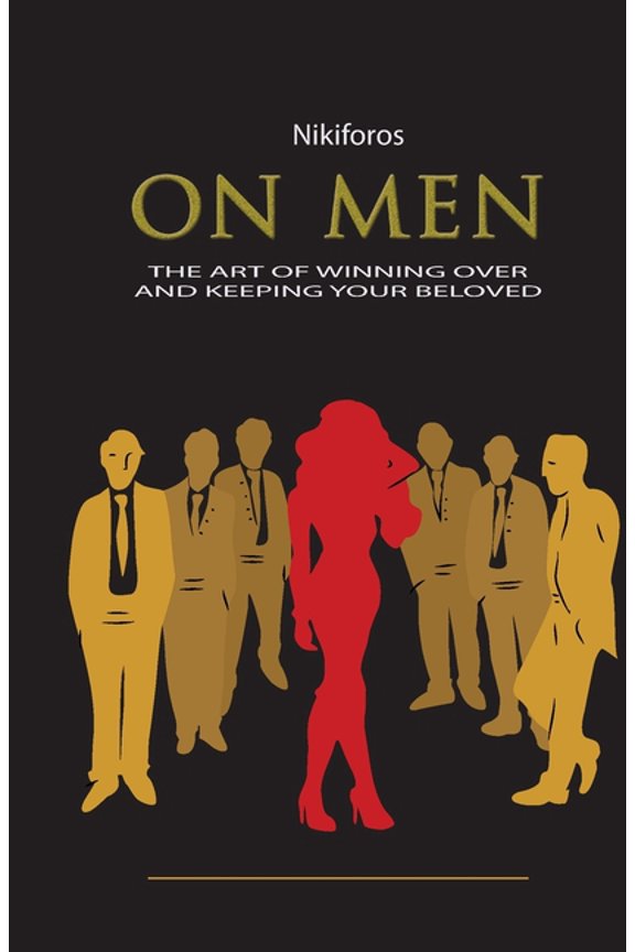 On Men, The Art of Winning Over and Keeping your Beloved, (Paperback)