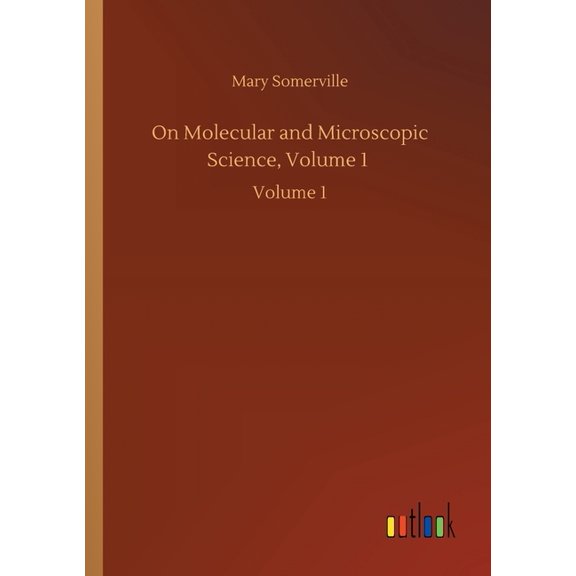 On Molecular and Microscopic Science, Volume 1 : Volume 1 (Paperback)