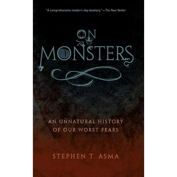 On Monsters: An Unnatural History of Our Worst Fears, (Hardcover)