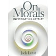 thumbnail image 1 of On Morals: Investigating Loyalty, (Paperback), 1 of 1