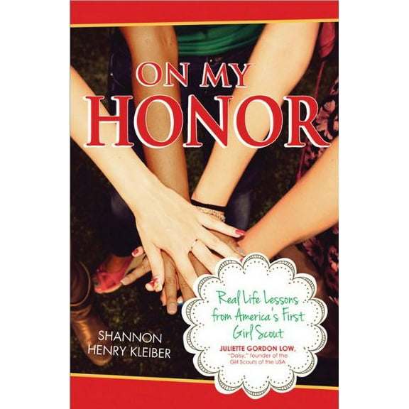 Pre-Owned On My Honor: Real Life Lessons from America's First Girl Scout Paperback