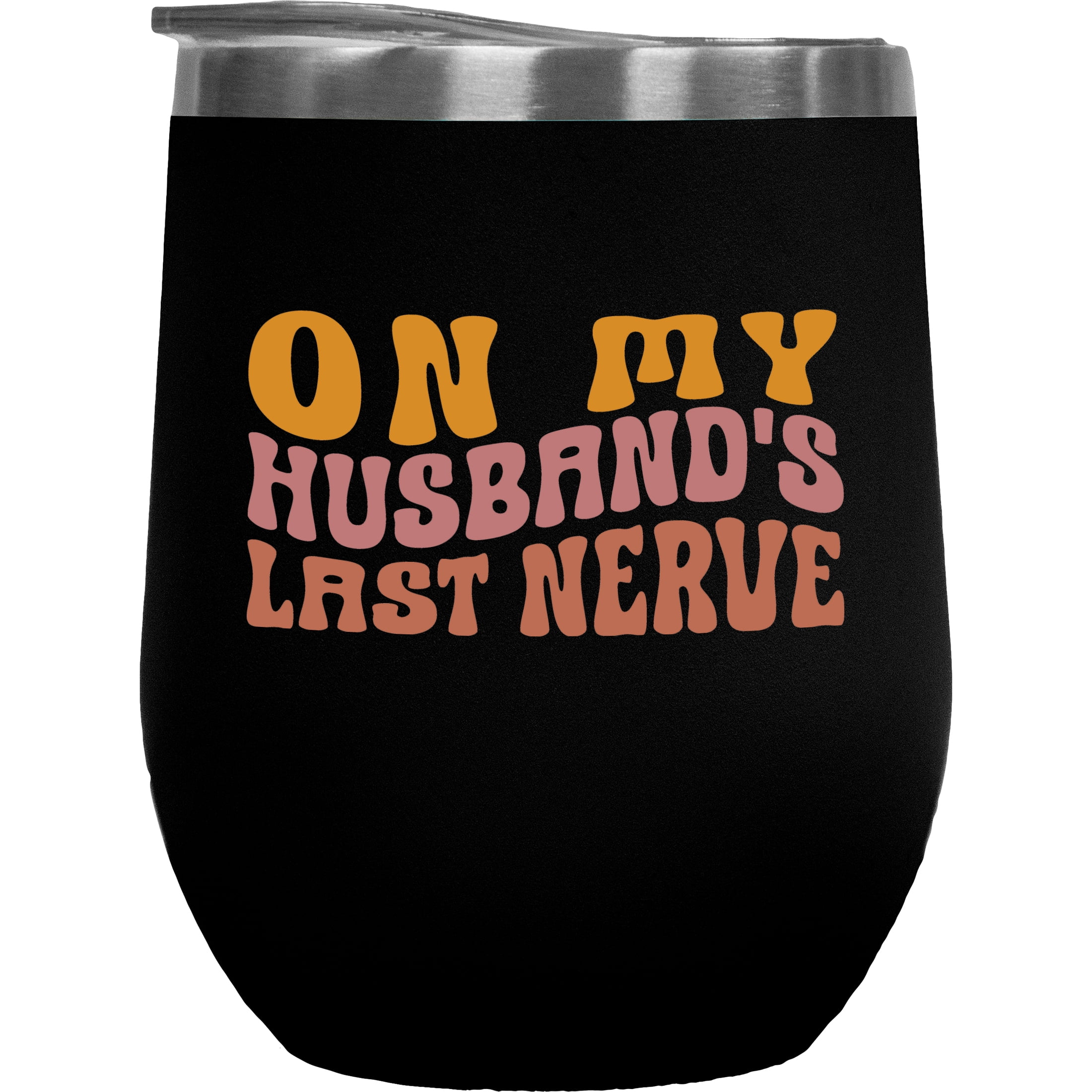On My Husband's Last Nerve Quote for Wife or Spouse, Groovy Retro Wavy ...