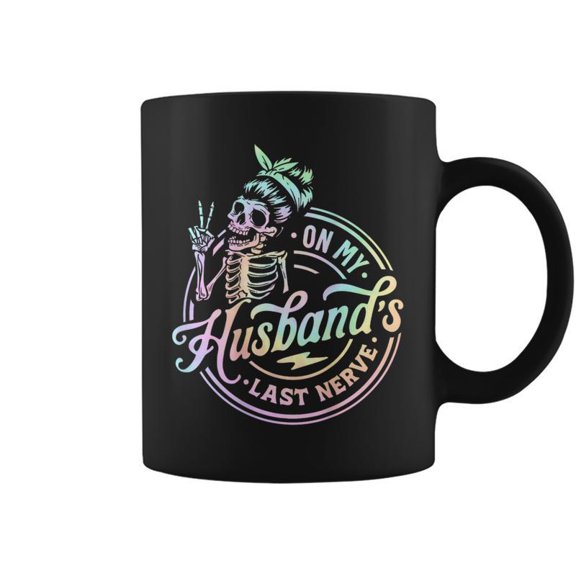 On My Husbands Last Nerve Skeleton Tie Dye On Back Coffee Mugs
