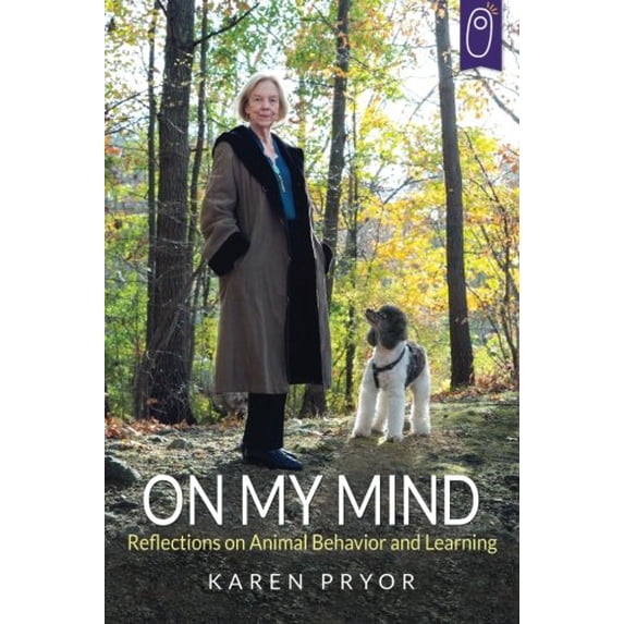 Pre-Owned On My Mind: Reflections on Animal Behavior and Learning, 9781890948993, 1890948993, Paperback, 1 edition