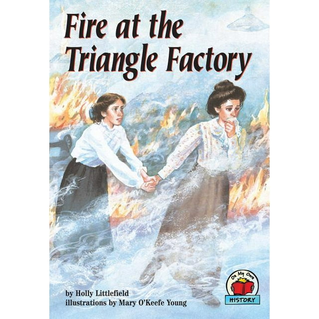 On My Own History: Fire at the Triangle Factory (Paperback)