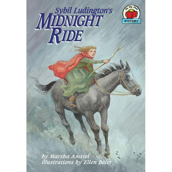 On My Own History Sybil Ludington's Midnight Ride, (Paperback)