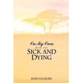 thumbnail image 1 of On My Own With the Sick and Dying, 1 of 1