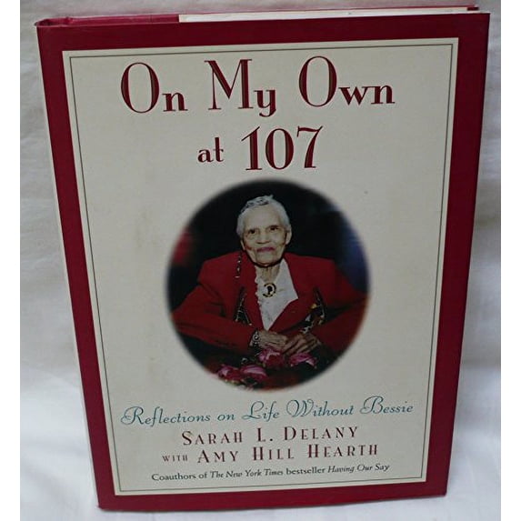 Pre-Owned On My Own at 107: Reflections on Life Without Bessie (Hardcover) 0062514857 9780062514851