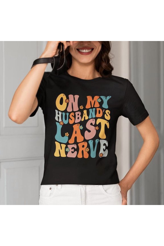 On My Partners Last Nerve Smiley Face Funny Relationship Graphic Tee,for unisex up to size 5XL
