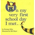 thumbnail image 1 of Pre-Owned On My Very First Day of School I Met... (Hardcover) 1596871822 9781596871823, 1 of 1
