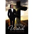 thumbnail image 1 of On My Watch (Paperback), 1 of 1