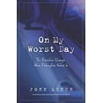 thumbnail image 1 of Pre-Owned On My Worst Day: The Narrative Changes When Redemption Enters In (Paperback) 1775246892 9781775246893, 1 of 1