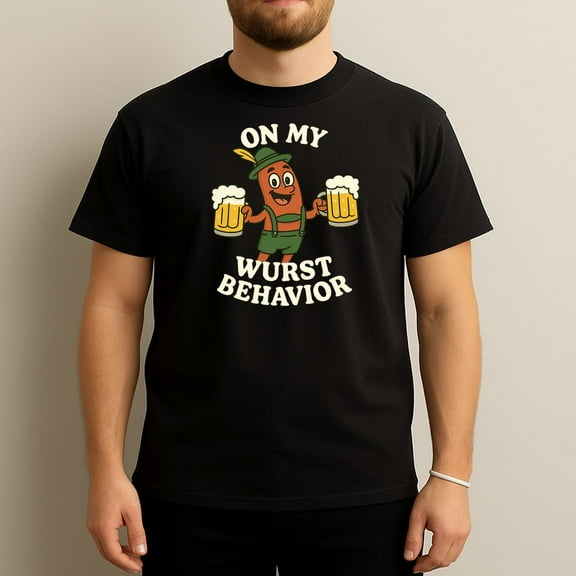 On My Wurst Behavior - Funny Oktoberfest Humor T-Shirt
