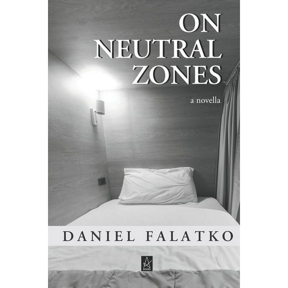 On Neutral Zones: A novella (Paperback) by Daniel Falatko